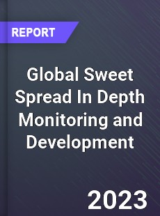 Global Sweet Spread In Depth Monitoring and Development Analysis