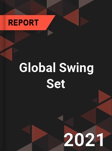 Global Swing Set Market