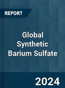 Global Synthetic Barium Sulfate Industry