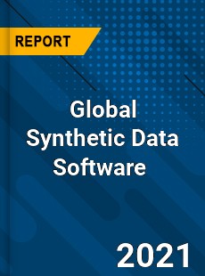 Global Synthetic Data Software Market