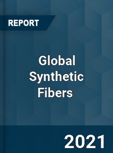 Global Synthetic Fibers Market