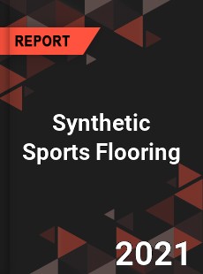 Global Synthetic Sports Flooring Professional Survey Report