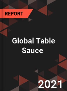 Global Table Sauce Market