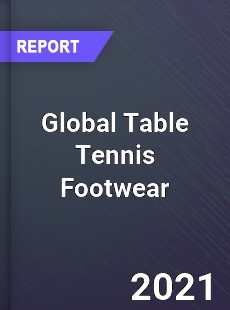 Global Table Tennis Footwear Market