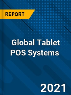 Global Tablet POS Systems Market