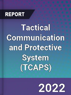 Global Tactical Communication and Protective System Market