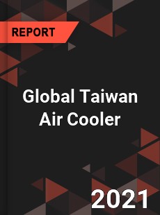 Global Taiwan Air Cooler Market