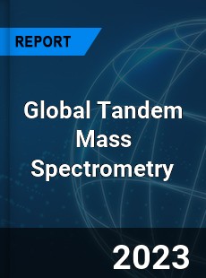 Global Tandem Mass Spectrometry Industry