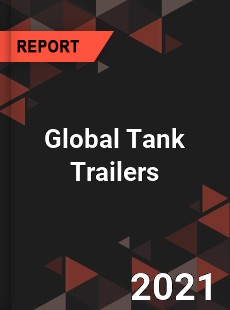 Global Tank Trailers Market