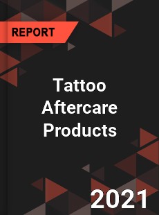 Global Tattoo Aftercare Products Market