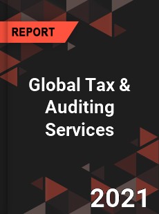 Global Tax amp Auditing Services Market