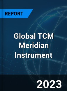 Global TCM Meridian Instrument Industry