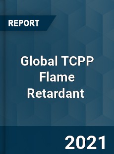 Global TCPP Flame Retardant Market