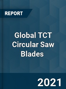 Global TCT Circular Saw Blades Market