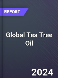 Global Tea Tree Oil Market