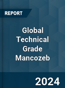 Global Technical Grade Mancozeb Industry