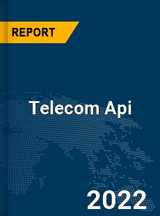 Global Telecom Api Market