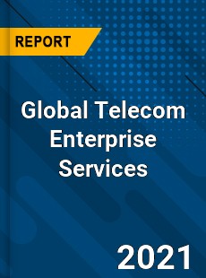 Global Telecom Enterprise Services Market