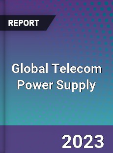 Global Telecom Power Supply Market