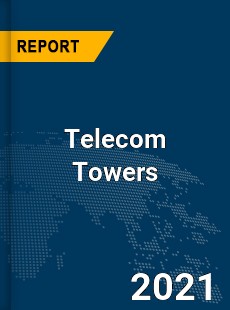 Global Telecom Towers Market