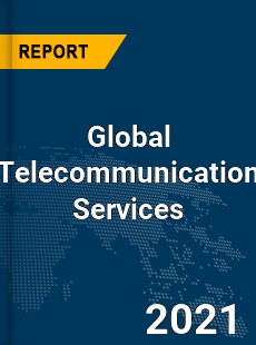 Global Telecommunication Services Market