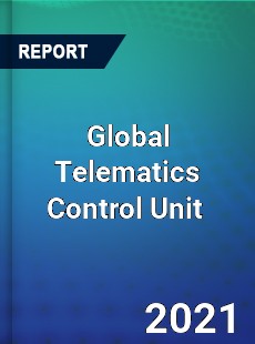 Global Telematics Control Unit Market