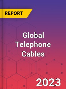 Global Telephone Cables Market