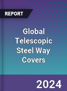 Global Telescopic Steel Way Covers Industry