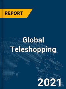 Global Teleshopping Market