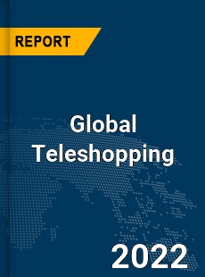 Global Teleshopping Market