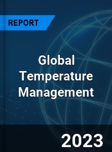 Global Temperature Management Market
