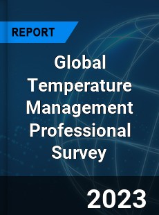 Global Temperature Management Professional Survey Report