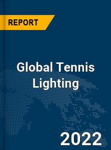 Global Tennis Lighting Market