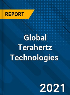 Global Terahertz Technologies Market