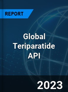 Global Teriparatide API Industry