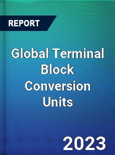 Global Terminal Block Conversion Units Market