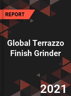 Global Terrazzo Finish Grinder Market