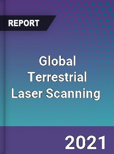 Global Terrestrial Laser Scanning Market