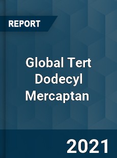 Global Tert Dodecyl Mercaptan Market