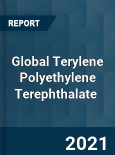 Global Terylene Polyethylene Terephthalate Market