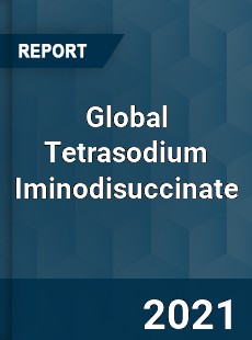 Global Tetrasodium Iminodisuccinate Market