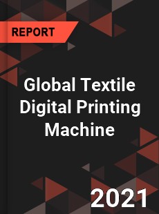 Global Textile Digital Printing Machine Market