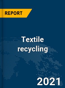 Global Textile recycling Market