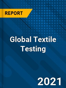 Global Textile Testing Market