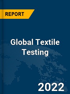 Global Textile Testing Market