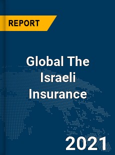 Global The Israeli Insurance Industry