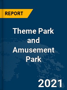 Global Theme Park and Amusement Park Market