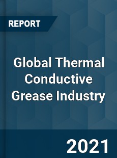 Global Thermal Conductive Grease Industry