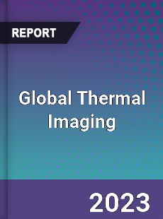 Global Thermal Imaging Industry