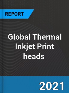 Global Thermal Inkjet Print heads Market